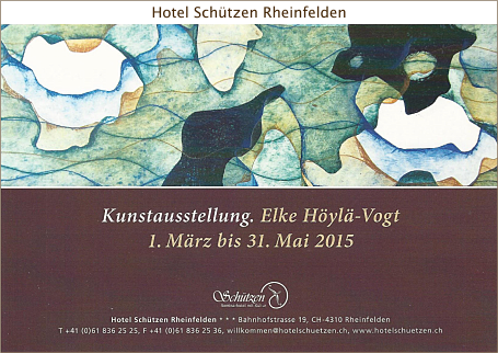 Elke Höylä-Vogt, Ausstellung im Hotel Schützen in Rheinfelden (CH), 2015